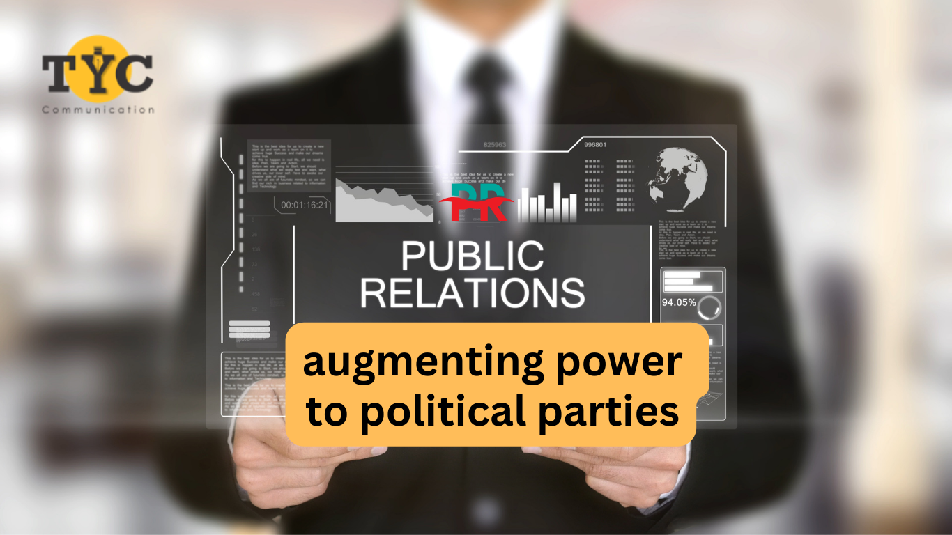 Public relations augmenting power to political parties